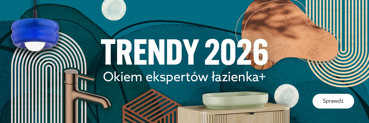 Zobacz Trendy 2026 okiem ekspertów łazienka+